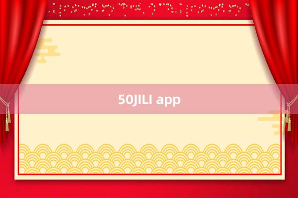 50JILI app