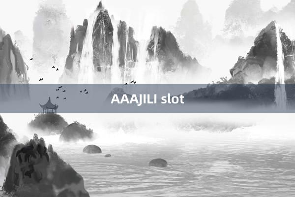 AAAJILI slot