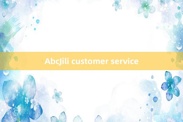 AbcJili customer service