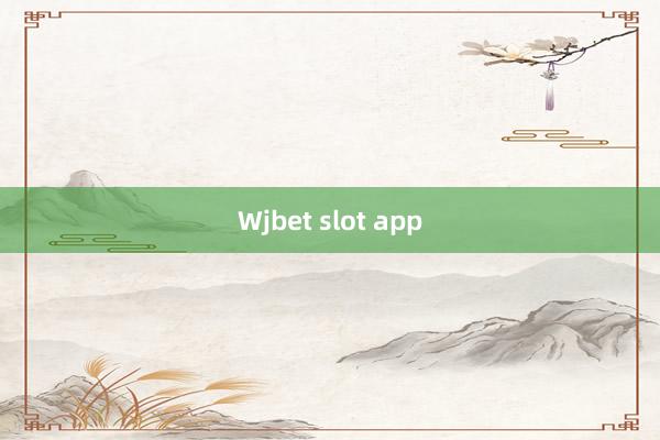 Wjbet slot app