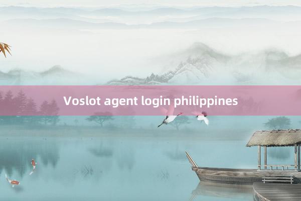 Voslot agent login philippines