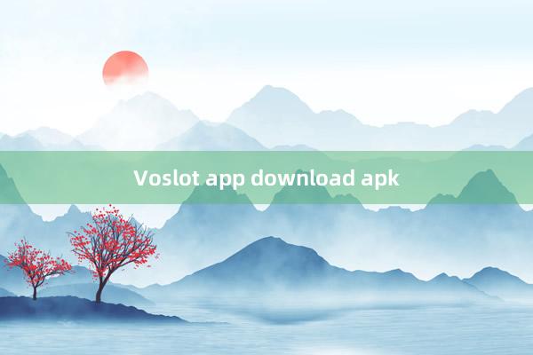 Voslot app download apk