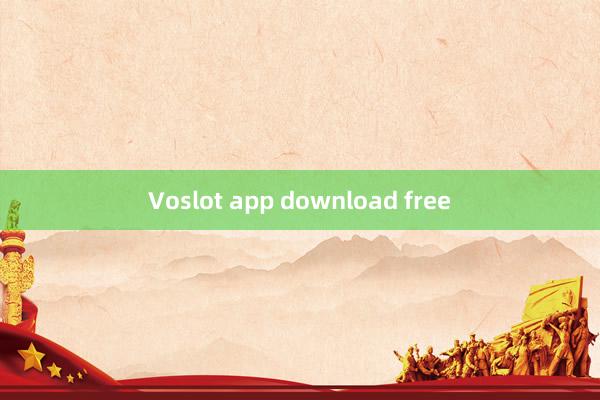 Voslot app download free