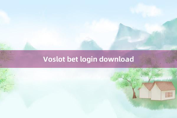 Voslot bet login download