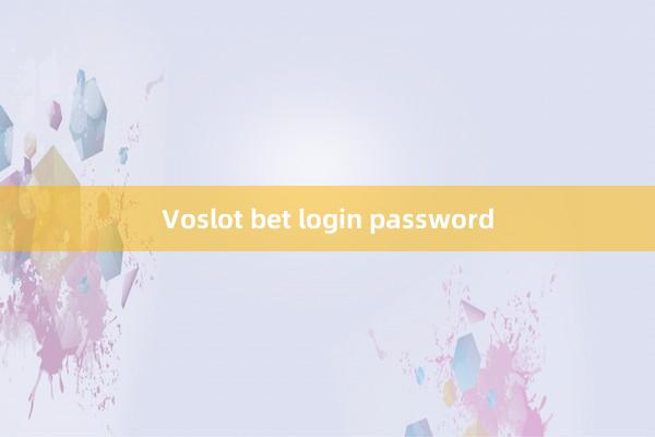 Voslot bet login password