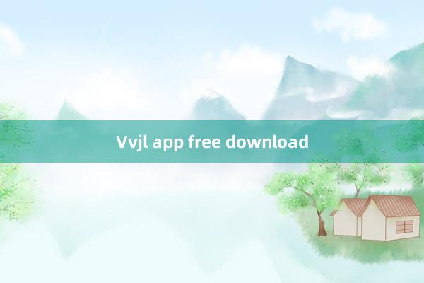 Vvjl app free download