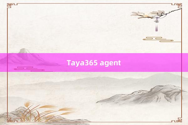 Taya365 agent