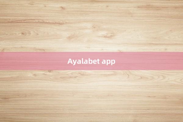 Ayalabet app