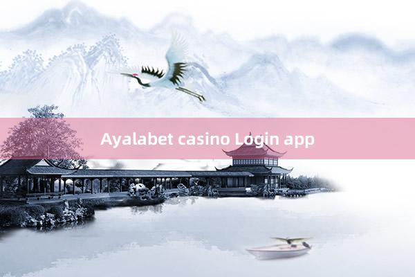 Ayalabet casino Login app