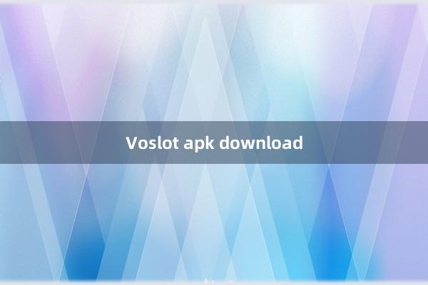 Voslot apk download