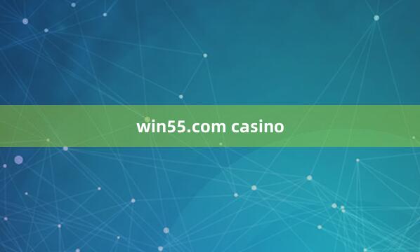 win55.com casino