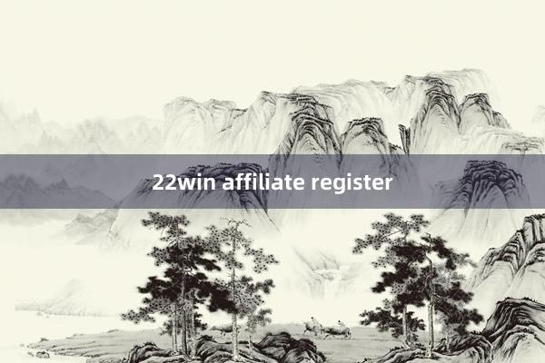 22win affiliate register