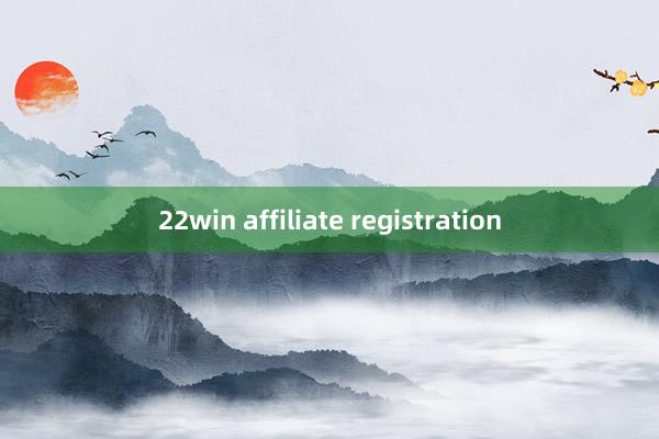 22win affiliate registration