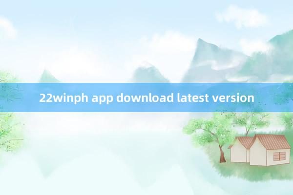 22winph app download latest version